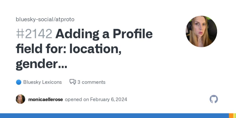 Adding a Profile field for: location, gender designation(pronouns), birthday, website · bluesky-social atproto · Discussion #2142