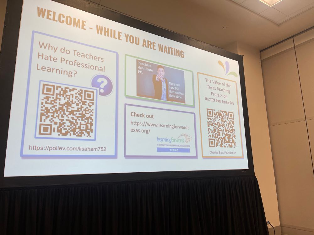 Welcome slide for Are adults getting what they need? Presentation.  QR code for Texas Teachers poll and link to www.learningforwardtexas.org