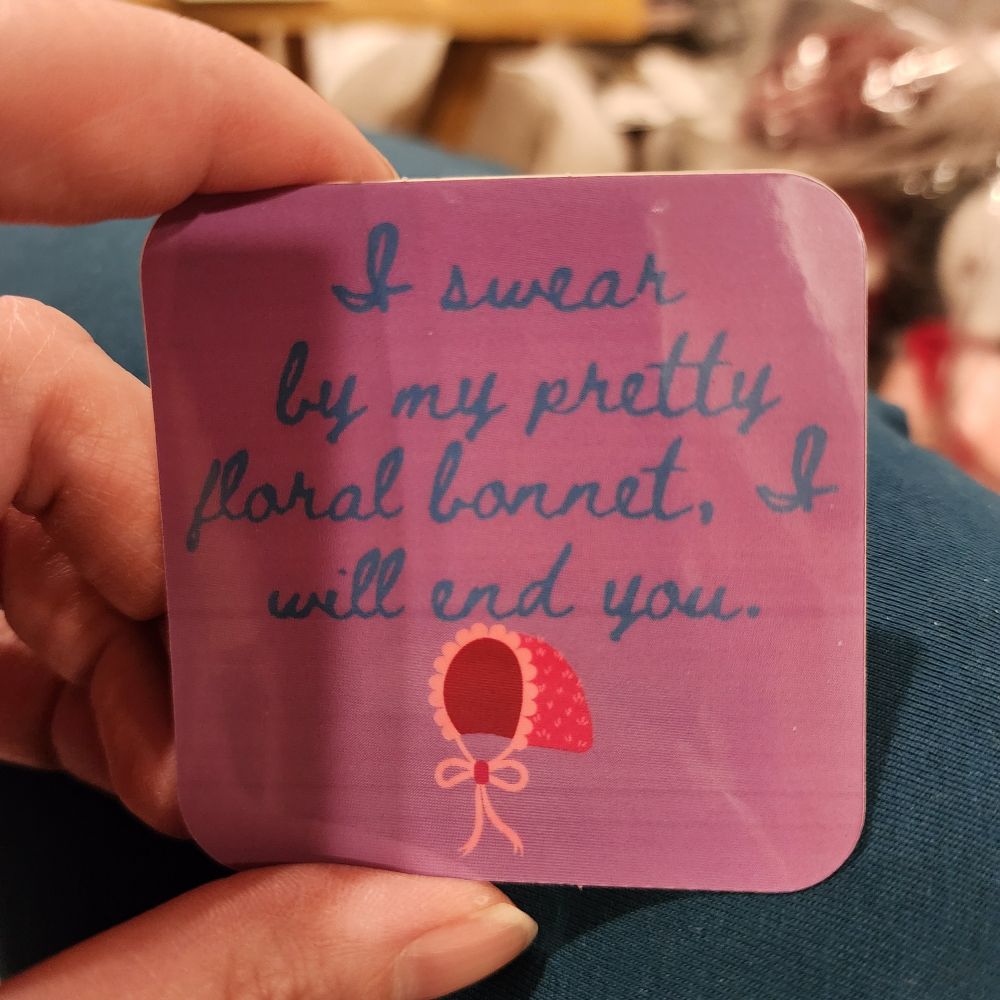 Sticker saying "I swear by my pretty floral bonnet, I will end you" from TV show Firefly (2002)