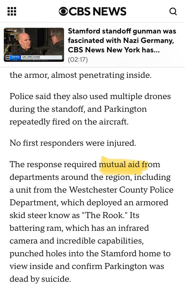 The response required mutual aid from departments around the region, including a unit from the Westchester County Police Department, which deployed an armored skid steer know as "The Rook." Its battering ram, which has an infrared camera and incredible capabilities, punched holes into the Stamford home to view inside and confirm Parkington was dead by suicide.