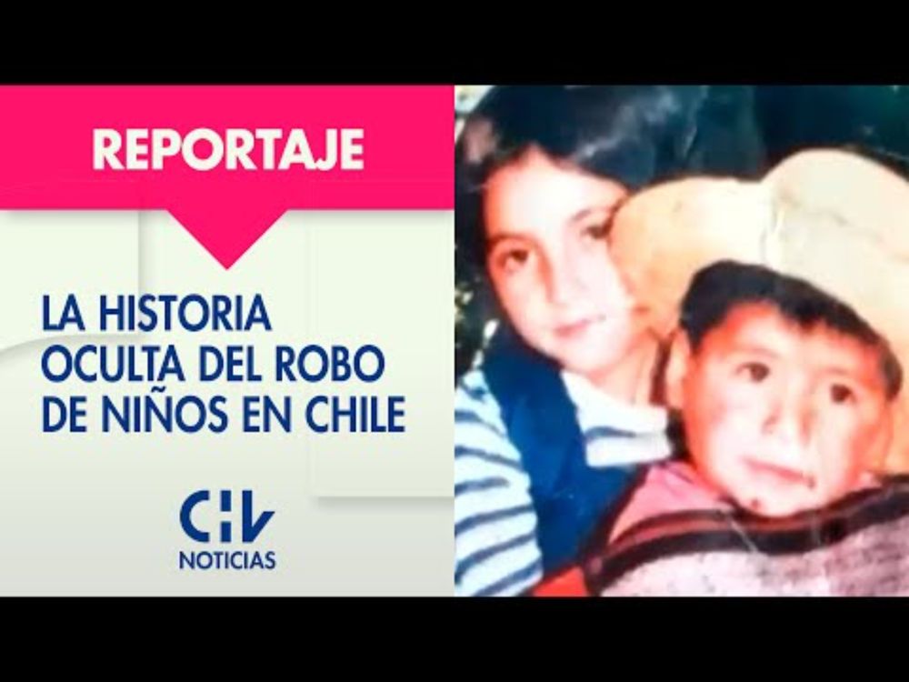 VÍCTIMAS SIN REPARACIÓN | La historia oculta tras el robo de niños durante la dictadura de Pinochet