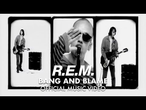 R.E.M. - Bang And Blame (Official HD Music Video)