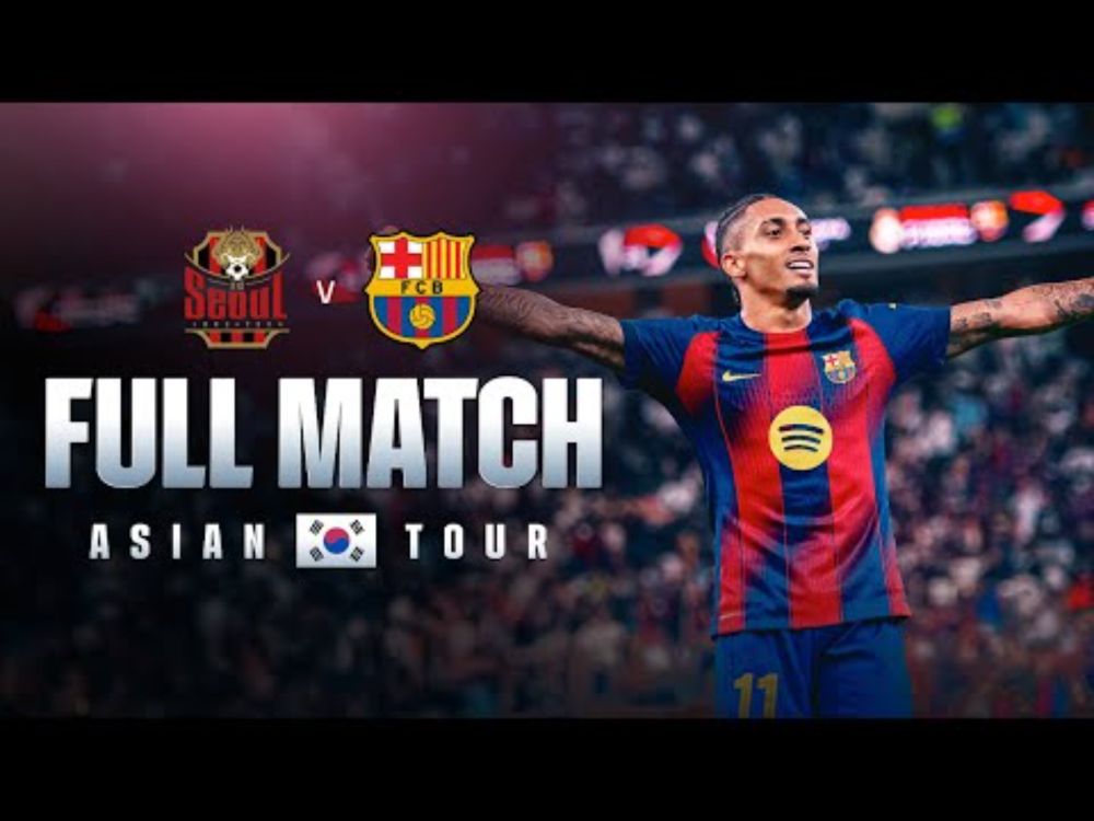 🔴 EXCLUSIVE LIVESTREAM: SEOUL VS FC BARCELONA | ASIAN TOUR 2025 💙❤️