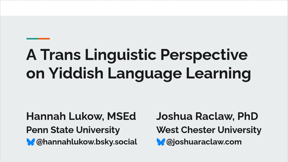 Title slide for "A Trans Linguistic Perspective on Yiddish Language Learning" by Hannah Lukow and Joshua Raclaw