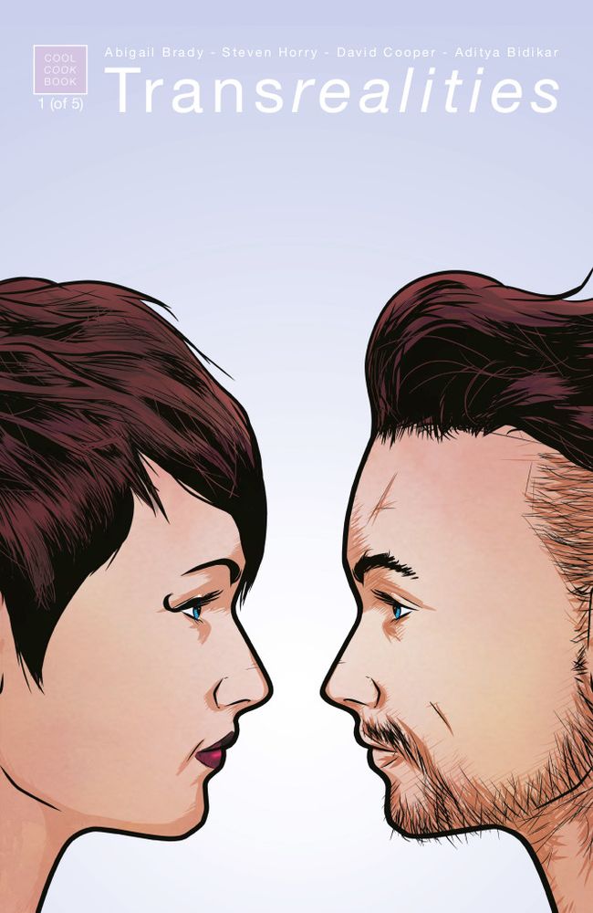 Cover of Transrealities #1. Two faces (one male, one female) looking in profile at each other.

Text at top: Transrealities #1 or 5: Abigail Brady, Steven Horry, David Coper, Aditya Bidikar.