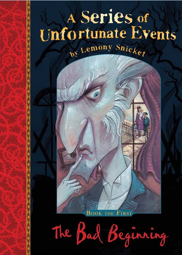 The cover of the novel The Bad Beginning, the first book of A Series of Unfortunate Events by Lemony Snicket