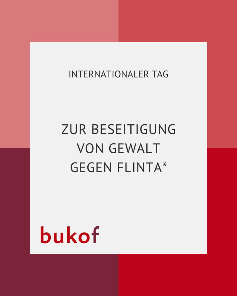 Internationaler Tag zur Beseitigung von Gewalt gegen FLINTA*