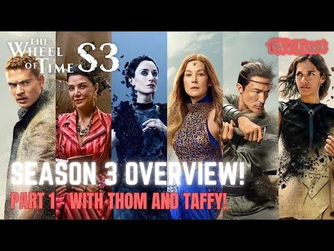 The Wheel of Time Season 3 Overview (Part 1)! - tWoTcast episode 430
