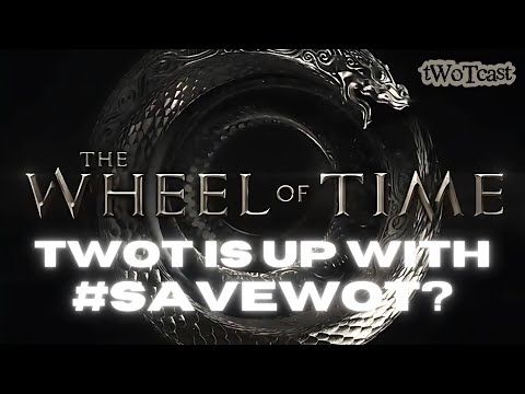 tWoT is up with #SaveWoT? Updates - tWoTcast episode 435