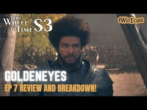 The Wheel of Time S3 Episode 7! - tWoTcast episode 428