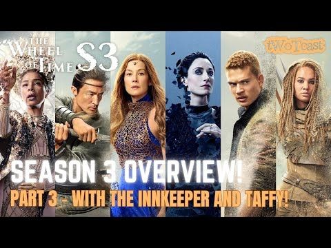 The Wheel of Time Season 3 Overview (Part 3)! - tWoTcast episode 432