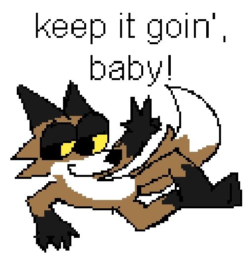 a fox character louging back, one arm held up and making a peace sign.

text above them reads "keep it goin', baby!"