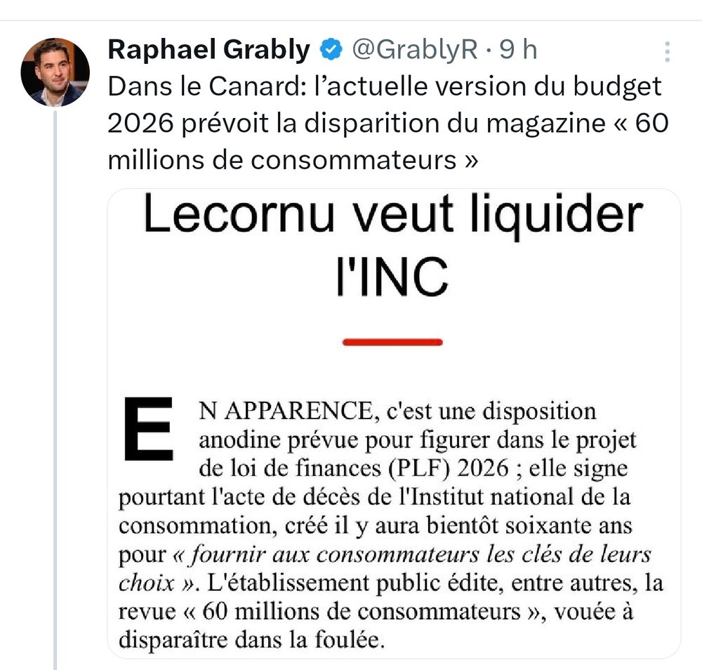 Raphaël Grably 
Dans le Canard: l’actuelle version du budget 2026 prévoit la disparition du magazine « 60 millions de consommateurs »