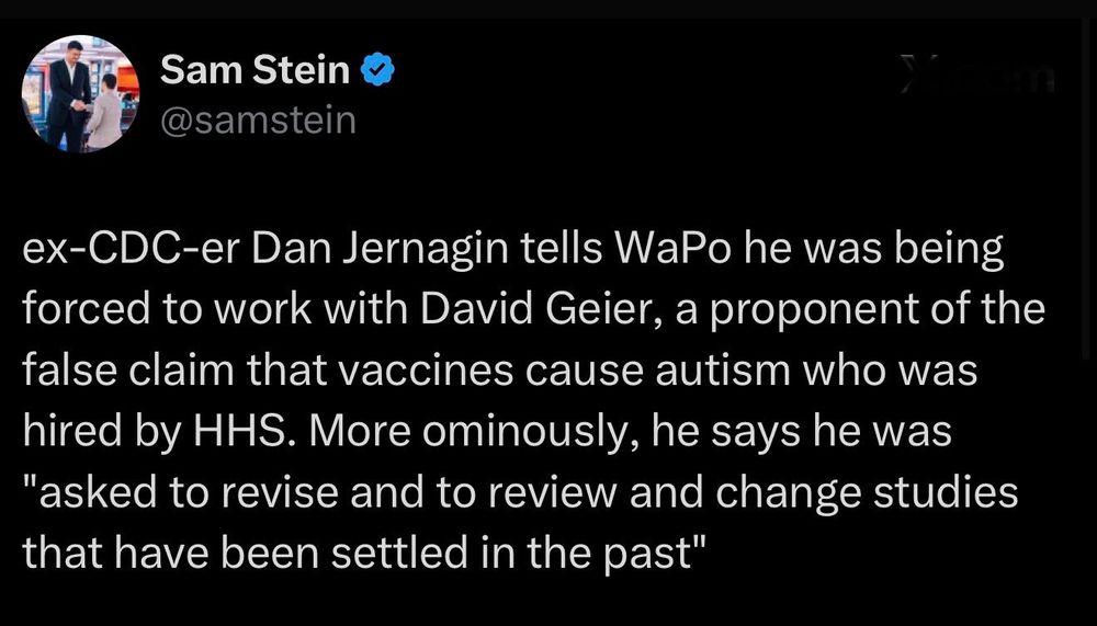 Sam Stein @samstein ex-CDC-er Dan Jernagin tells WaPo he was being forced to work with David Geier, a proponent of the false claim that vaccines cause autism who was hired by HHS. More ominously, he says he was 