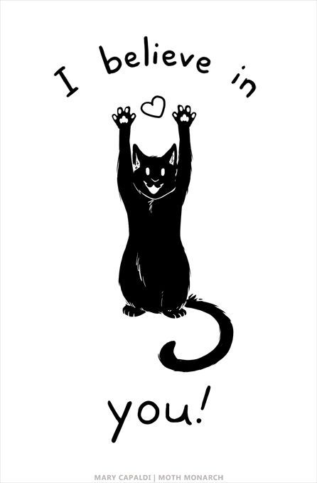 Digital sketch of a black cat smiling and holding its front paws up high with a heart between them. Words around it read "I believe in you!"