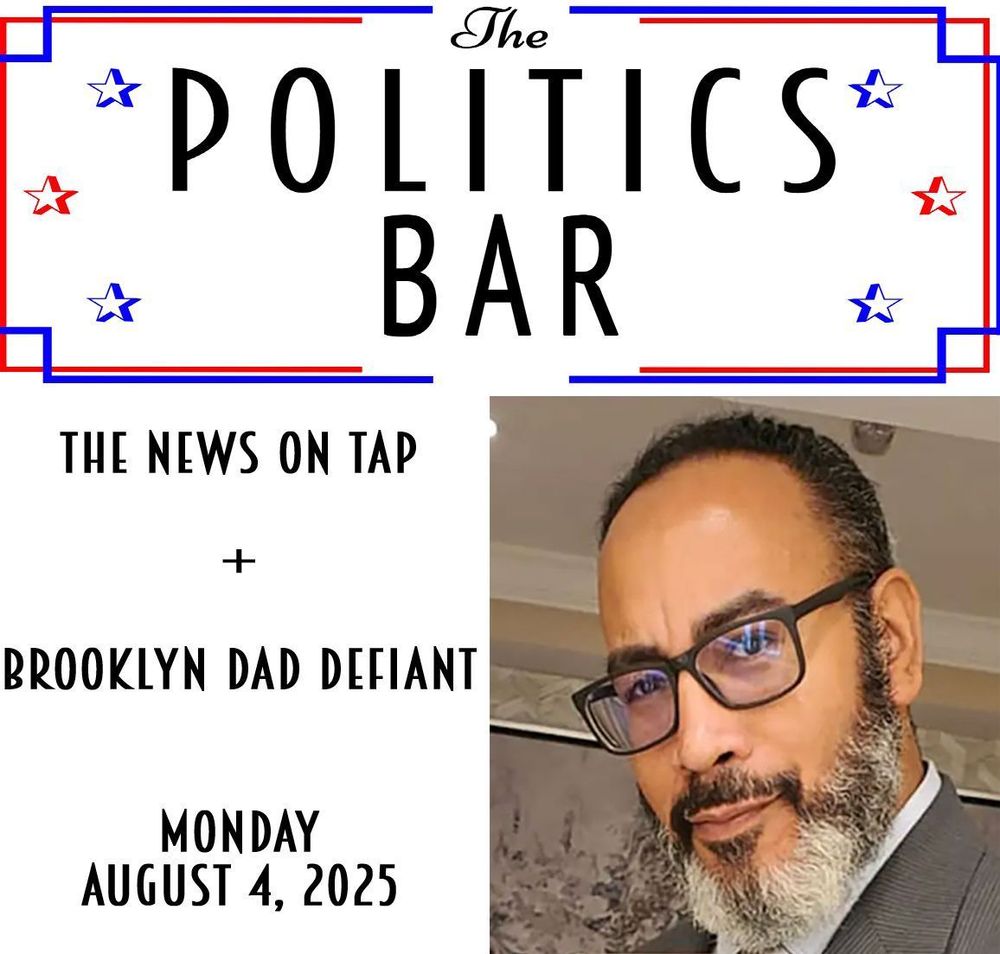 Collage of The Politics Bar Logo, News on tap, Guest name, date and photo of Brooklyn Dad Defiant