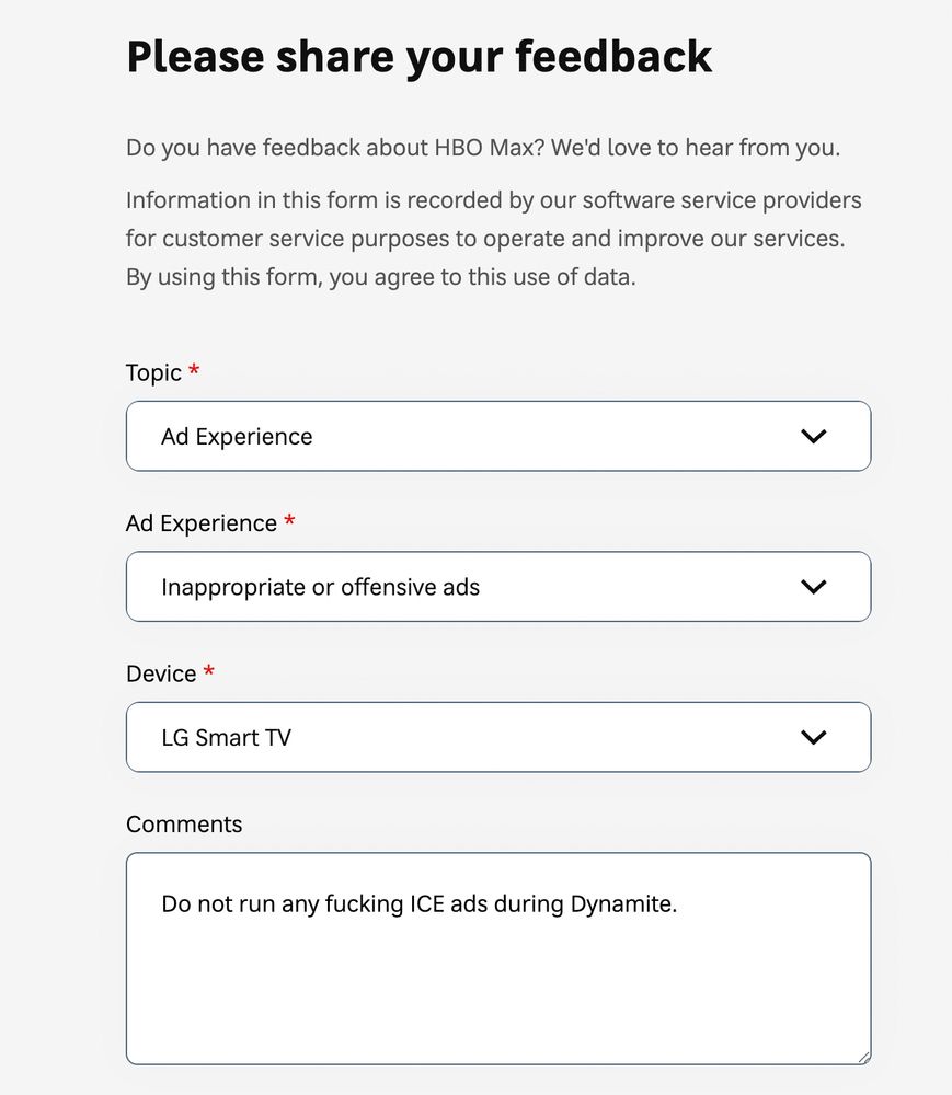 HBO Max feedback form. "Do not run any fucking ICE ads during Dynamite." 