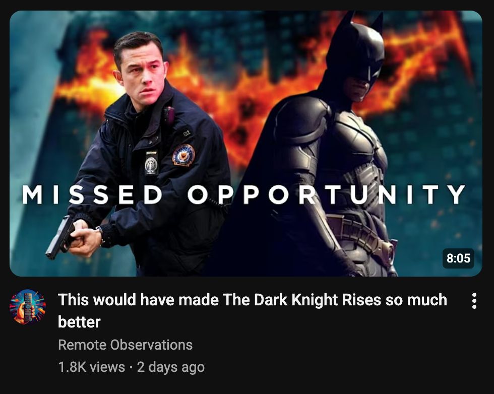 Youtube video by Remote Observations: This would have made The Dark Knight Rises so much better