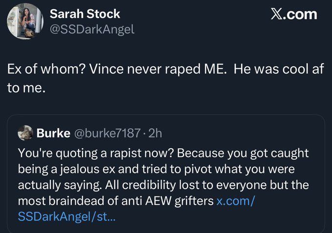 Sarah Stock:
"Ex of whom?"Vince never raped ME. He was cool af to me."
