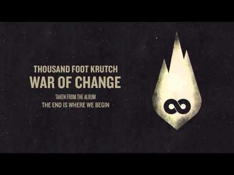 Thousand Foot Krutch: War of Change (Official Audio)