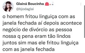 print de tweet da @bjodaglai que diz "o home fritou linguiça com as janela fechada aí depois acontece negócio de divórcio as pessoa nossa q pena eram tão lindos juntos sim mas ele fritou linguiça com as janela fechada"