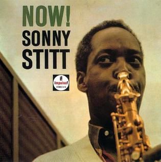 The cover of Sonny Stitt's 1963 albun "Now!" Sonny is seen playing the saxophone