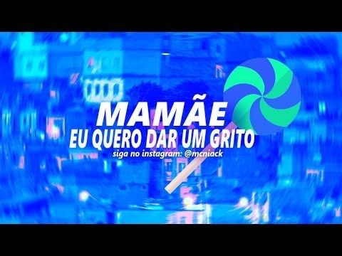 Niack - Mamãe eu quero dar um grito (Áudio Oficial)