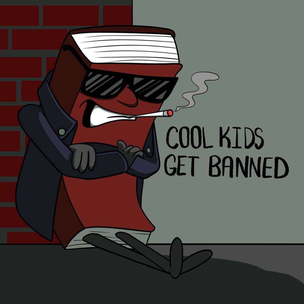 A red, hardcover book character, anthropomorphized with long legs, dark sunglasses, a blue-gray leather jacket, and gray gloves. It is leaning against a brick wall, with a cigarette dangling from its mouth and smoke curling up. The text "COOL KIDS GET BANNED" is next to it in black, stylized font.