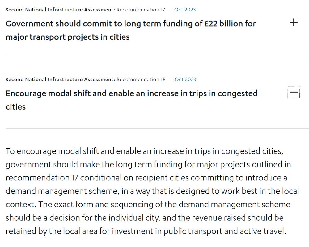 Recommendations 17 and 18 from Second National Infrastructure Assessment to commit £22bn for major urban transport projects, conditional on introduction of demand management schemes.
Full text still viewable here https://web.archive.org/web/20250227062738/https://nic.org.uk/studies-reports/national-infrastructure-assessment/second-nia/#tab-appendixb