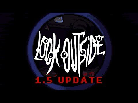 Look Outside Just Got Creepier | Version 1.5 Out Now 🪟👀