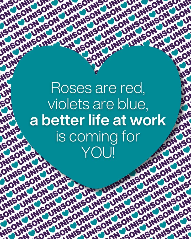 Aqua blue heart on heart UNISON background. Text: Roses are red, violets are blue, a better life at work is coming for you!