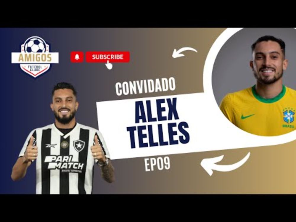 Programa  09  - Alex Telles do Botafogo e da Seleção Brasileira vem pra resenha!