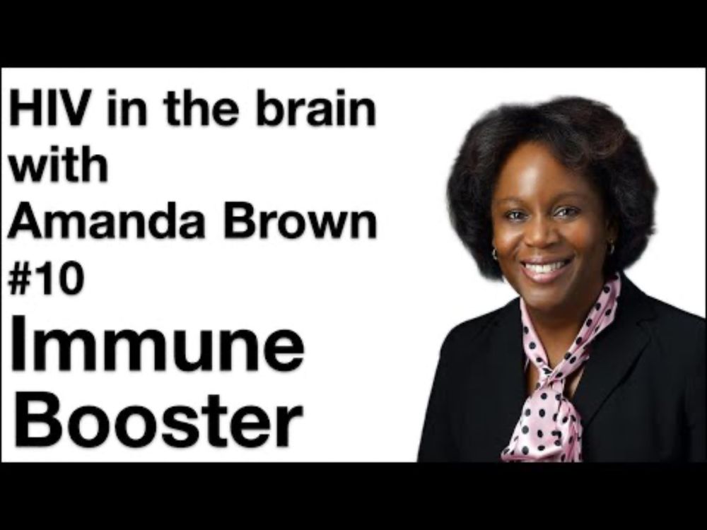 Immune Booster #10: HIV in the brain with Amanda Brown