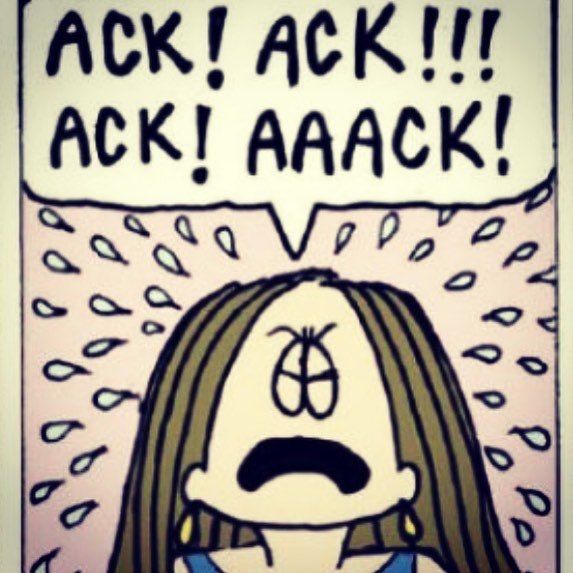 Cathy says ACK! ACK!!! ACK! AAACK!