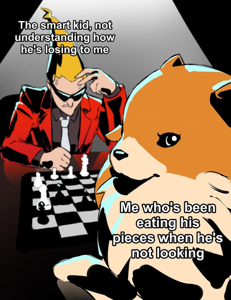 A redraw of the "The smart kid, not understanding how he's losing to me, Me who's been eating his pieces when he's not looking" meme format featuring Sissel (the man in red) and Missile from Ghost Trick. Sissel and Missile sit at a table with a chessboard in the middle, Missile in the foreground, and the table is lit from above by a spotlight. Sissel is staring at the chessboard and sweating with the text "The smart kid, not understanding how he's losing to me" pasted over him, while missile looks at the camera with "Me who's been eating his pieces when he's not looking" pasted over him. The artwork uses brightly saturated colours and is cel-shaded with black.