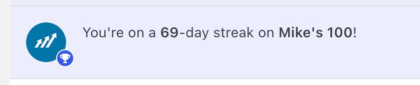 screenshot from Wordpress showing a notification that says "You're on a 69-day streak on Mike's 100!"