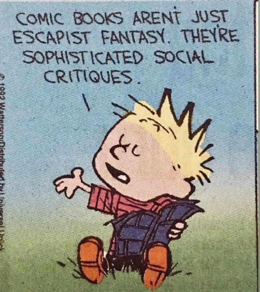 An illustration of a young blonde boy reading a comic book and saying “Comic books aren’t just escapist fantasies. They’re sophisticated social critiques.”