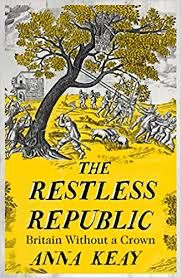 The Restless Republic by Anna Keay: Britain without a crown 👑  Something new on every page, just superb writing ✍️ 
