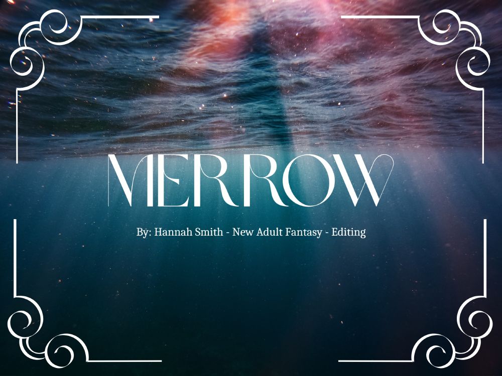 The background is a photograph taken from under the water. Half the photo is taken up by the waves on the surface that are broken up by sunbeams penetrating the water. On each corner is a white corner decoration with straight lines curling as they meet each other. 

Text: Merrow
By: Hannah Smith - New Adult Fantasy - Editing