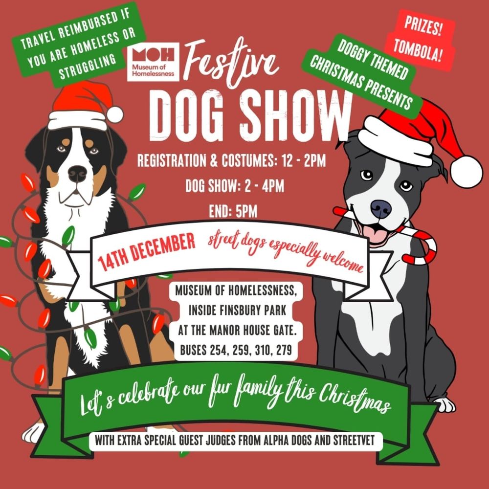 Flyer for the dog show at Museum of Homelessness, registration 12-2pm and dog show 2-4pm, finishing at 5pm 