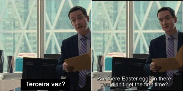 Recorte de cena da série "Succession" onde o personagem Tom Wambsgans questiona, com a legenda alterada: "Terceira vez?", e em inglês: "Are there Easter Eggs in there you didn't get the first time?"