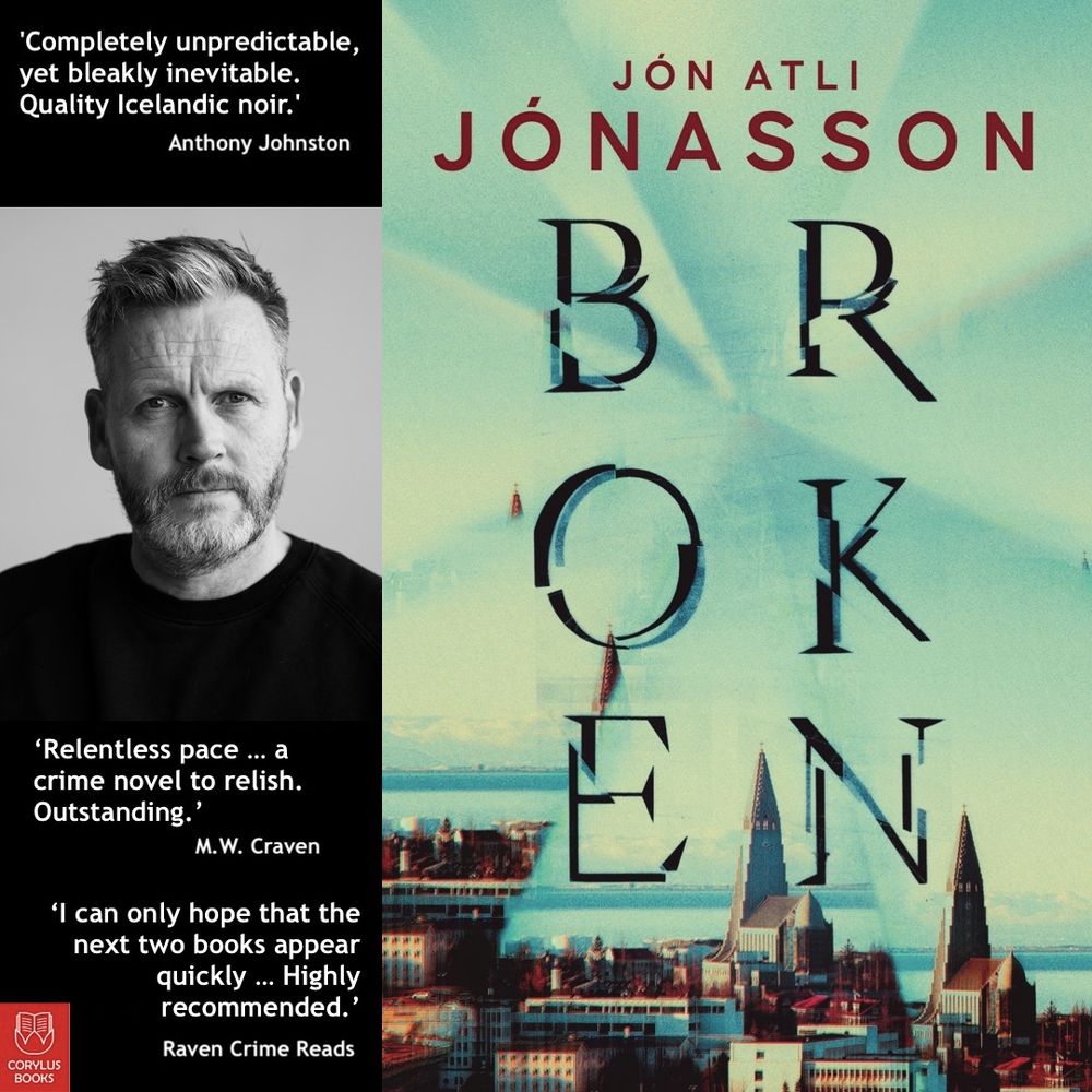 Cover of the book Broken by Jon Atli Jonasson, with the author photo on the left, and enthusiastic quotes from reviewers and fellow crime authors