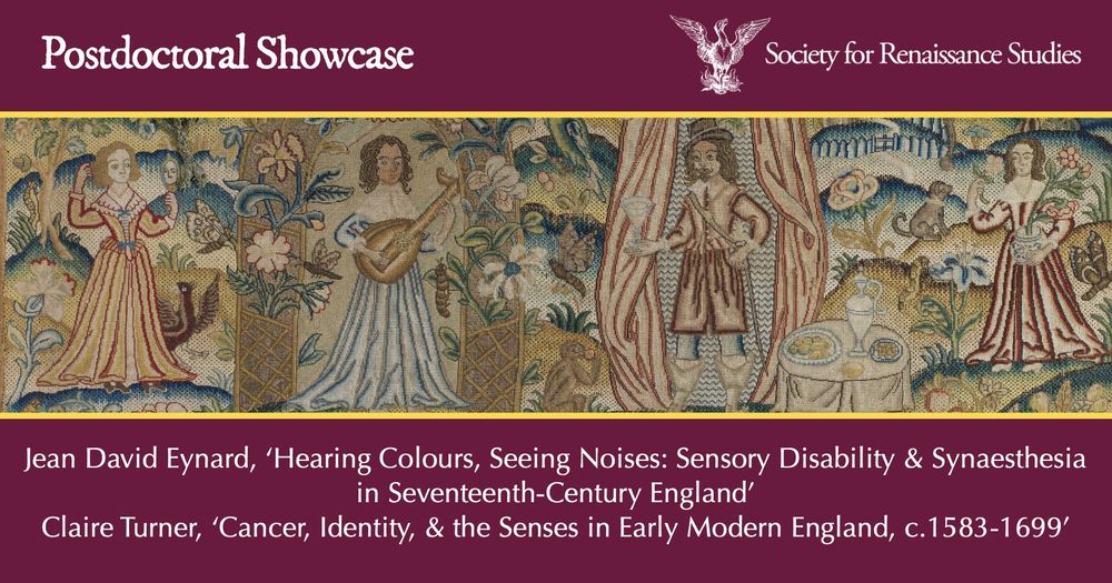 postdoctoral showcase 
Jean David Eynard, ‘Hearing Colours, Seeing Noises: Sensory Disability & Synaesthesia in Seventeenth-Century England’
 
Claire Turner, ‘Cancer, Identity, & the Senses in Early Modern England, c.1583-1699’