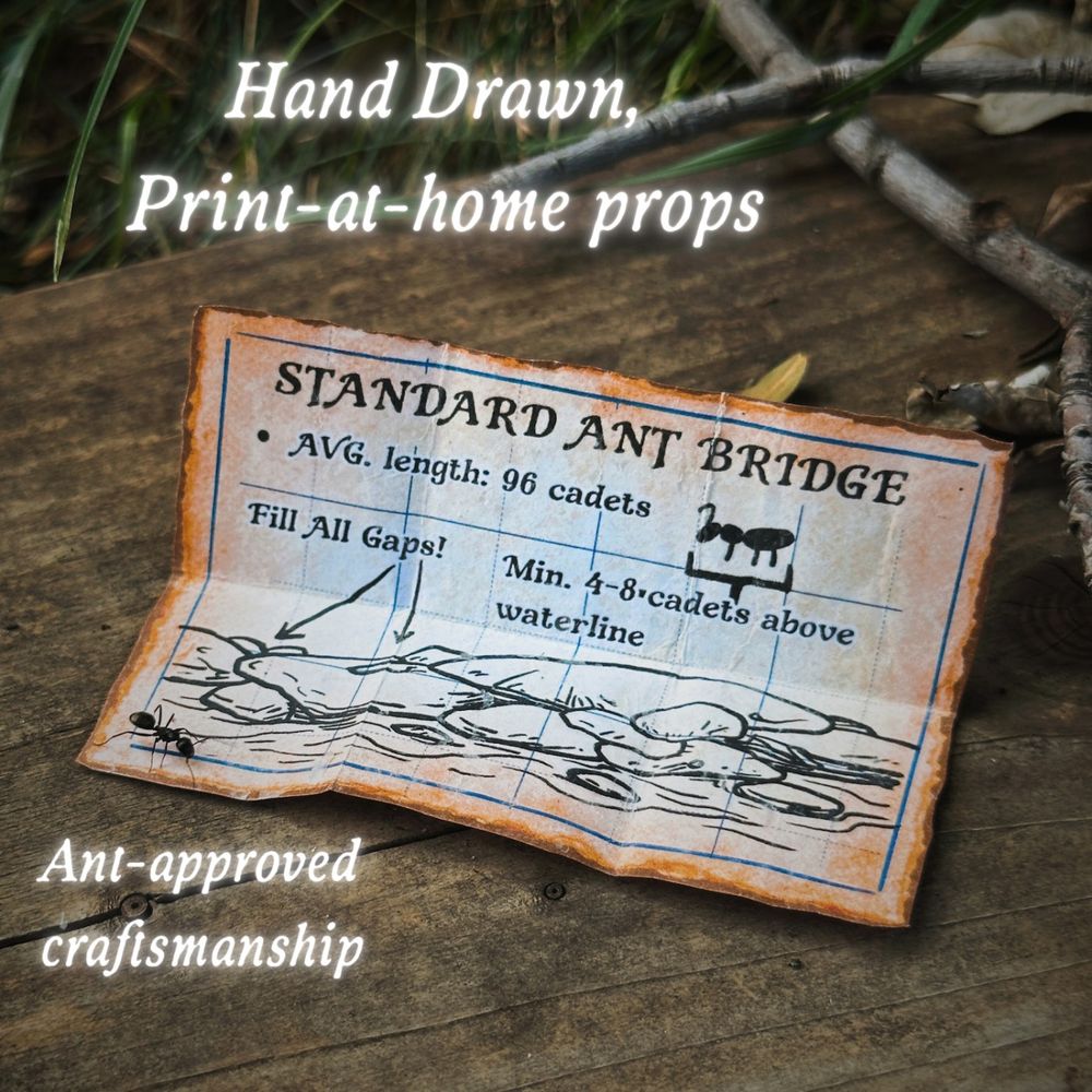 A hand-drawn prop labeled “Standard Ant Bridge” sits on wood planks with a twig and a small black ant nearby. The blueprint includes waterline notes and bridge length details. Text reads: “Hand Drawn, Print-at-home props. Ant-approved craftsmanship.”
