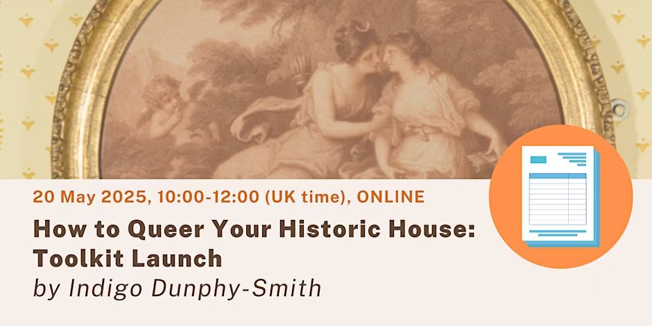 Banner image: How to Queer Your Historic House: Toolkit Launch by Indigo Dunphy-Smith. In the background, an engraving of Jupiter disguised as Diana seducing Callisto