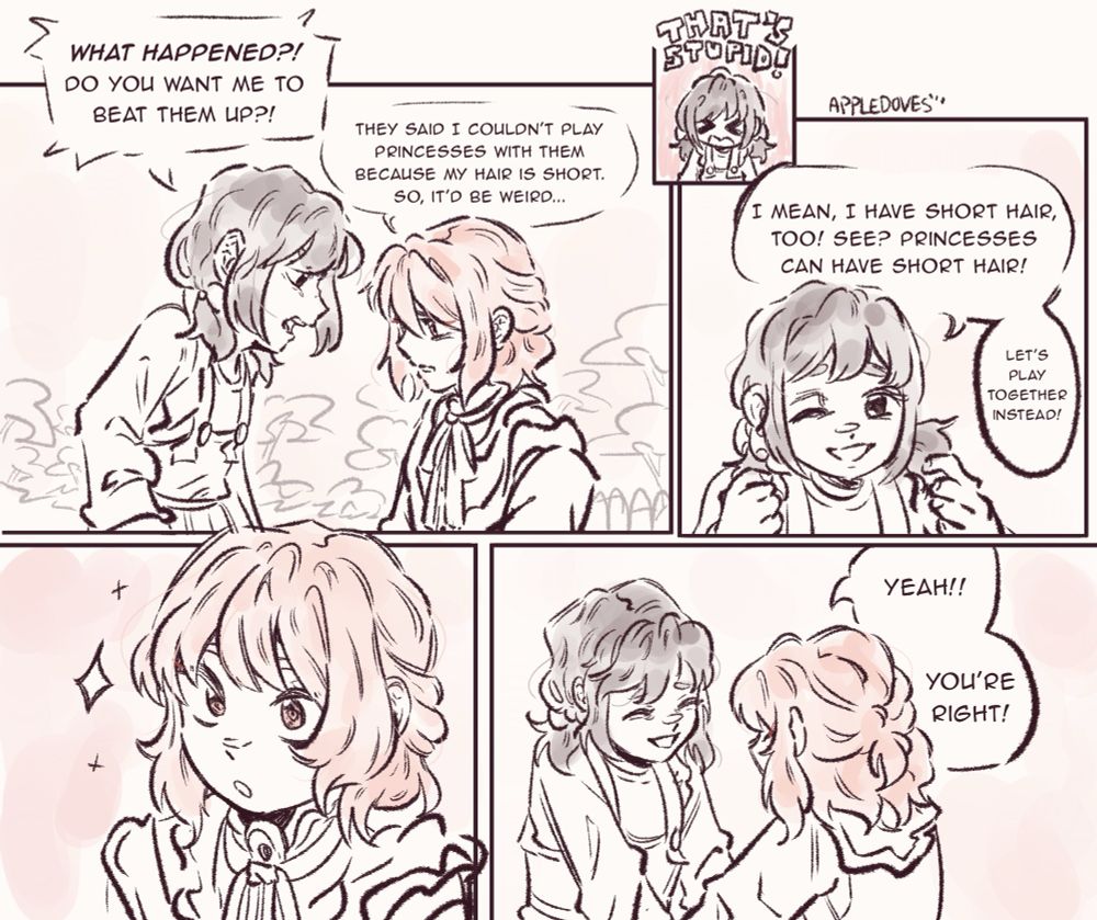 small digital comic of ena shinonome and mizuki akiyama as kids. ena, who is taller, looks worried yet serious over mizuki, who has her head down. ena asks “what happened?! do you want me to beat them up?!” and mizuki answers “they said i couldn’t play princesses with them because my hair is short. so, it’d be weird…” ena, as a little chibi, yells “that’s stupid!” she then holds out her pigtails with a smile, and says “i mean, i have short hair, too! see? princesses can have short hair! let’s play together instead!” mizuki looks at her with wide eyes and is hopeful, and then happily holds her hands, while ena smiles too. mizuki then says “yeah! you’re right!”