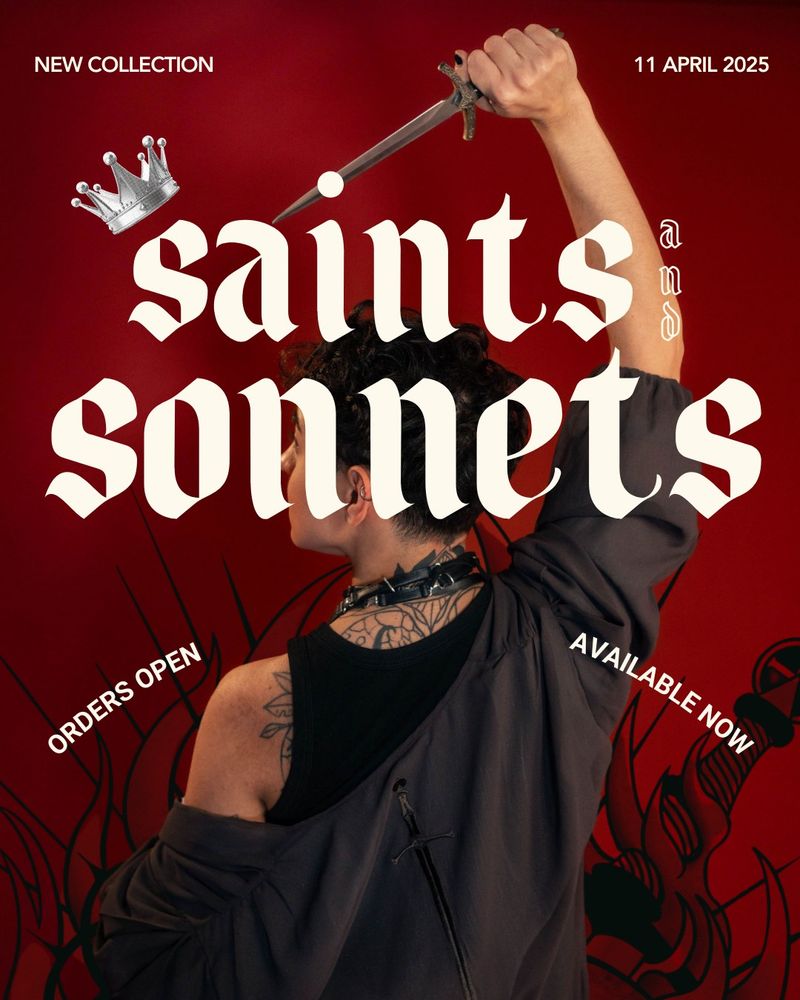 A still image announcement with a figure raising a dagger on a red background. Model is wearing our Reliquary Robe, a grey chiffon robe with sword embroidery. Text reads "New collection Saints and Sonnets, orders open, available now! 11 April 2025"