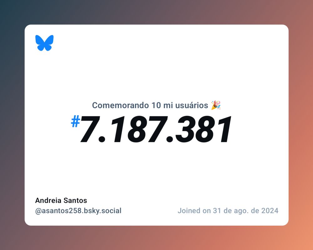 Um certificado virtual com o texto "Comemorando 10 milhões de usuários no Bluesky, #7.187.381, Andreia Santos ‪@asantos258.bsky.social‬, ingressou em 31 de ago. de 2024"