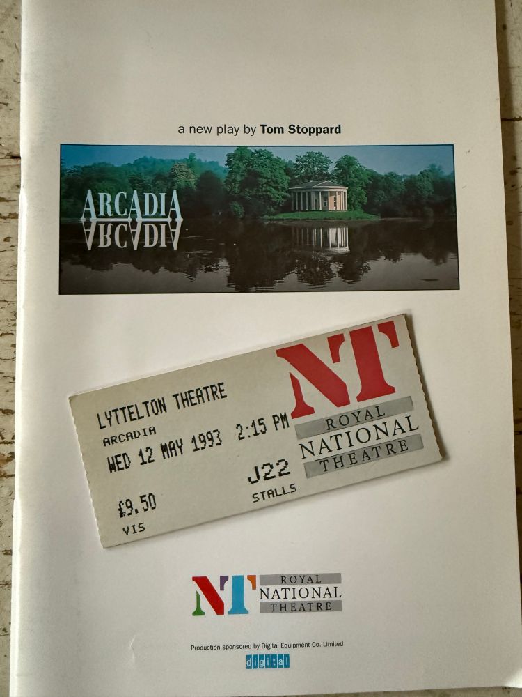 Program and ticket for “a new play by Tom Stoppard” Arcadia at the Royal National Theatre, ticket is for May 1993 at 9.50 pounds