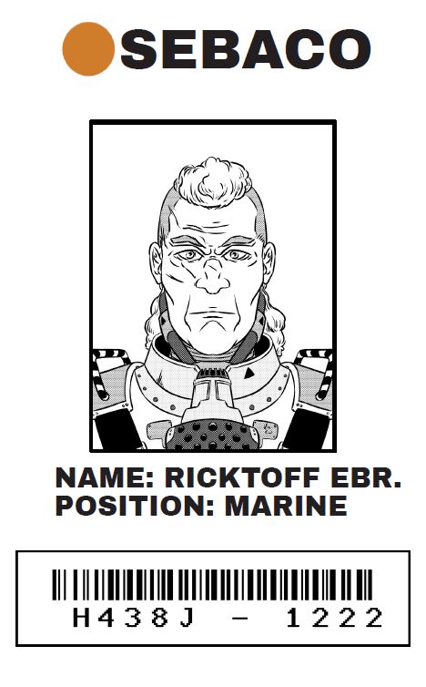 Close up picture of the employee badge for "RICKTOFF" He has shaved sides of his head but a large tuft of hair on top. He has a mean-looking face. POSITION: MARINE. With barcode and employee number H438J-1222